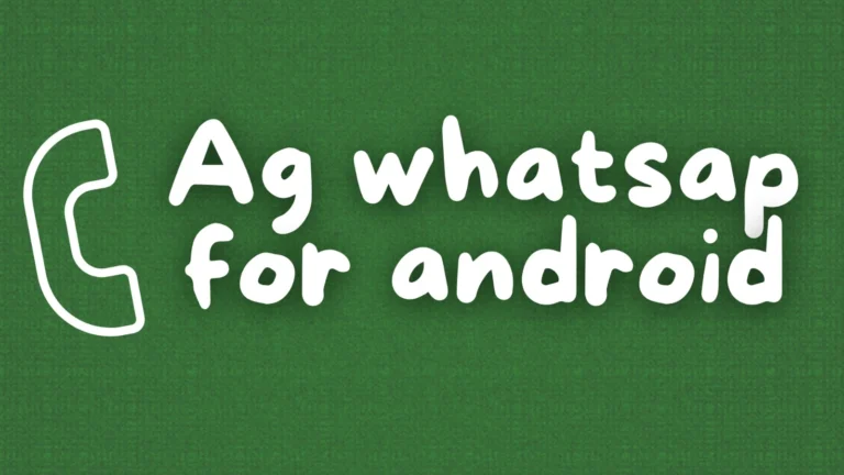 Ag WhatsApp for Android